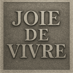 Joie de vivre